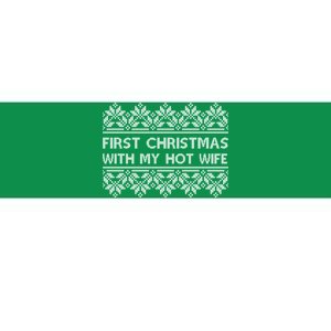 First Christmas With My Hot Wife Bumper Sticker