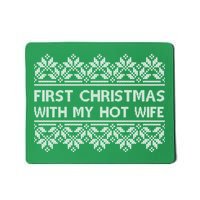 First Christmas With My Hot Wife Mousepad