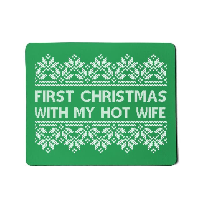 First Christmas With My Hot Wife Mousepad