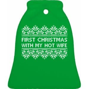 First Christmas With My Hot Wife Ceramic Bell Ornament