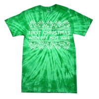 First Christmas With My Hot Wife Tie-Dye T-Shirt