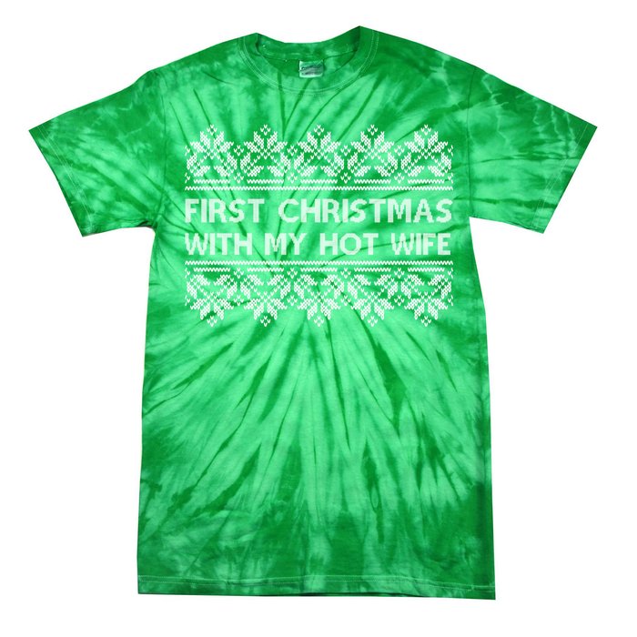 First Christmas With My Hot Wife Tie-Dye T-Shirt