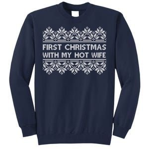 First Christmas With My Hot Wife Tall Sweatshirt