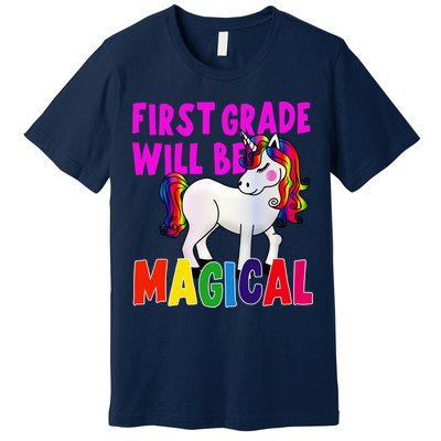 First Grade Will Be Magical Premium T-Shirt