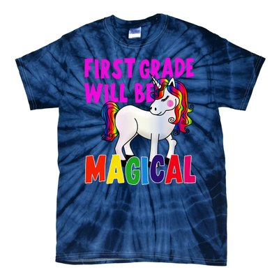 First Grade Will Be Magical Tie-Dye T-Shirt