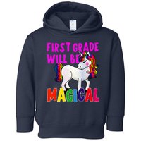 First Grade Will Be Magical Toddler Hoodie