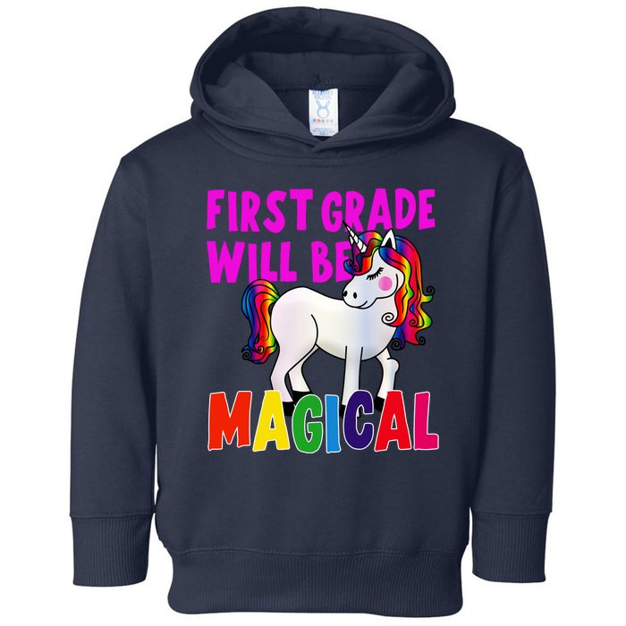 First Grade Will Be Magical Toddler Hoodie