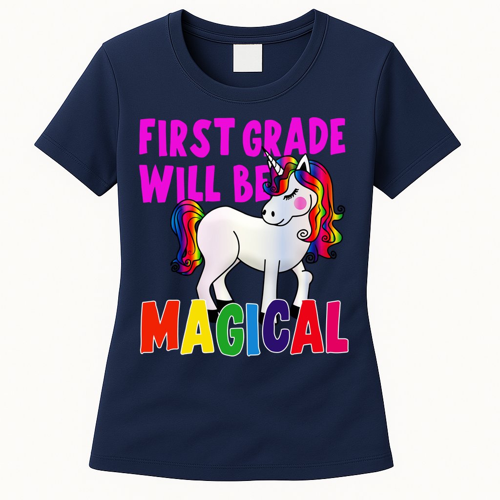 First Grade Will Be Magical Womens T-Shirt