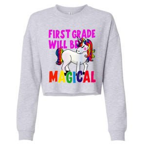 First Grade Will Be Magical Cropped Pullover Crew