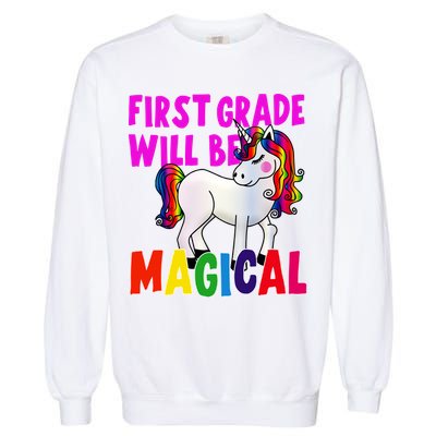 First Grade Will Be Magical Garment-Dyed Sweatshirt