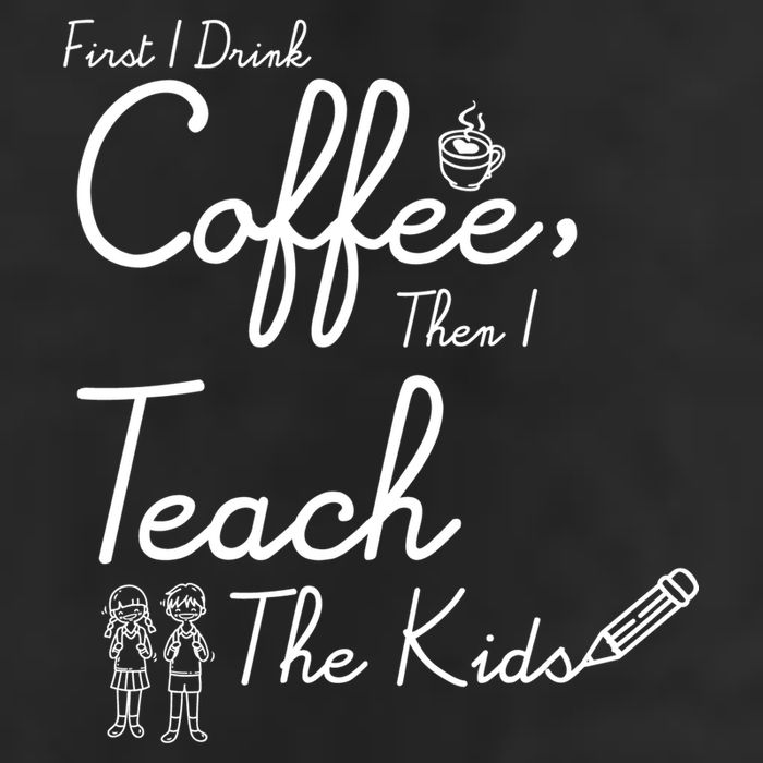 First I Drink Coffee The I Teach Kids The Kids 7 Panel Mesh Trucker Snapback Hat
