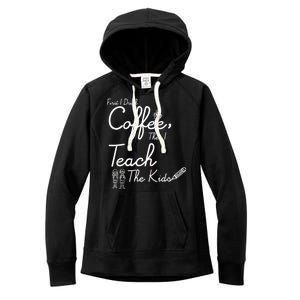 First I Drink Coffee The I Teach Kids The Kids Women's Fleece Hoodie