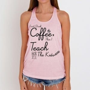 First I Drink Coffee The I Teach Kids The Kids Women's Knotted Racerback Tank