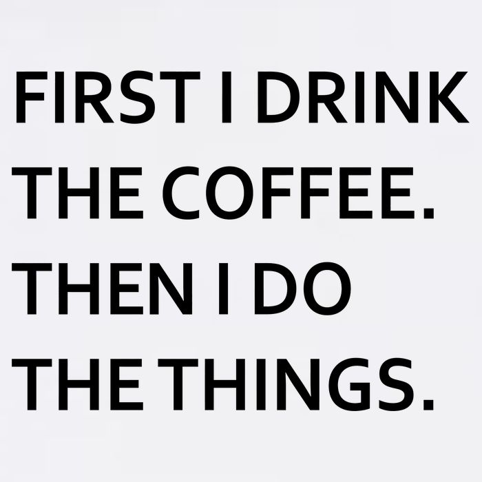 First I Drink Coffee Then I Do Things Funny Garment-Dyed Sweatshirt