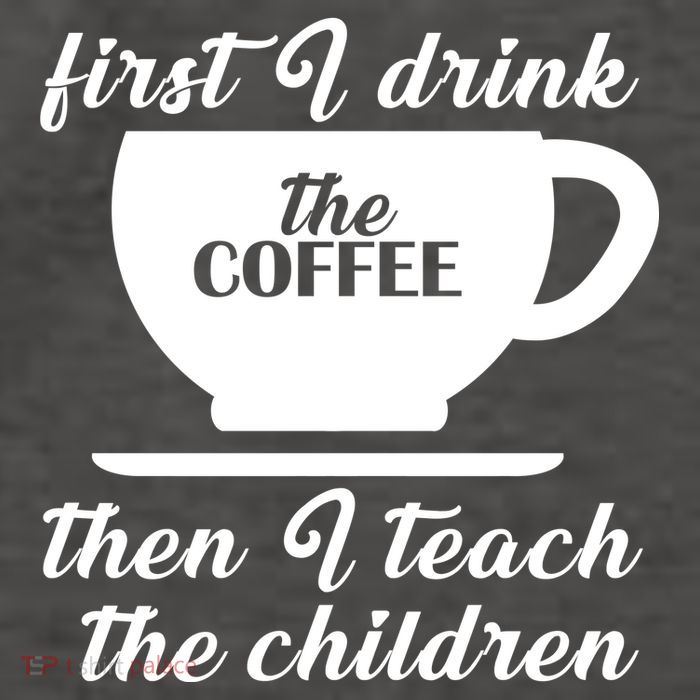 First I Drink The Coffee Then I Teach The Children Vector Backpack