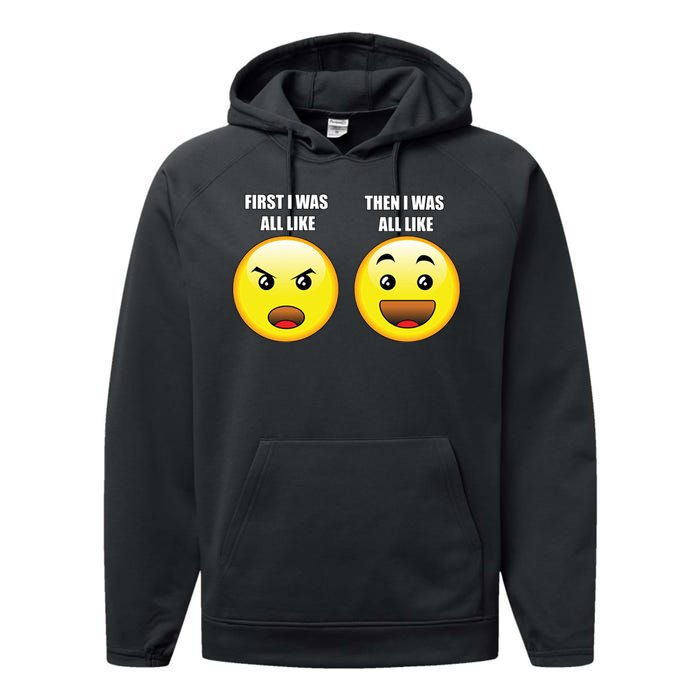 First I Was Like Emoji Faces Performance Fleece Hoodie