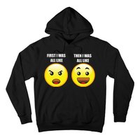 First I Was Like Emoji Faces Hoodie