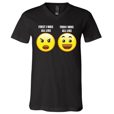 First I Was Like Emoji Faces V-Neck T-Shirt