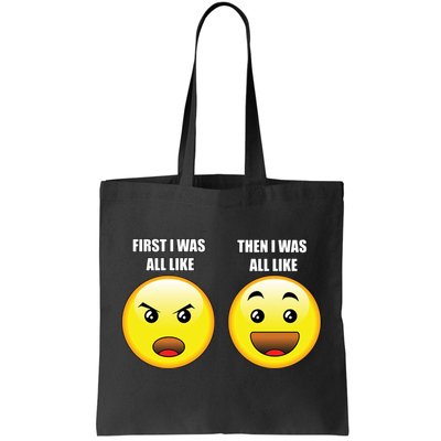 First I Was Like Emoji Faces Tote Bag