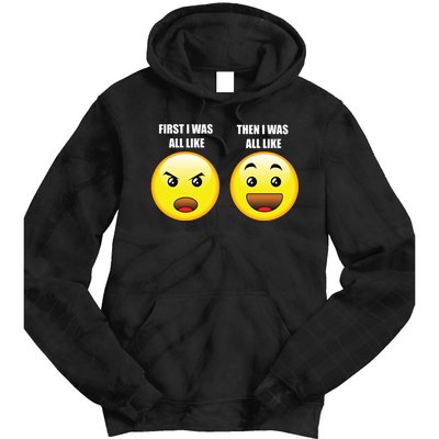 First I Was Like Emoji Faces Tie Dye Hoodie