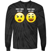 First I Was Like Emoji Faces Tie-Dye Long Sleeve Shirt