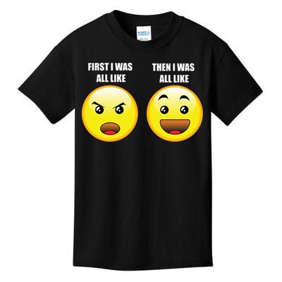 First I Was Like Emoji Faces Kids T-Shirt