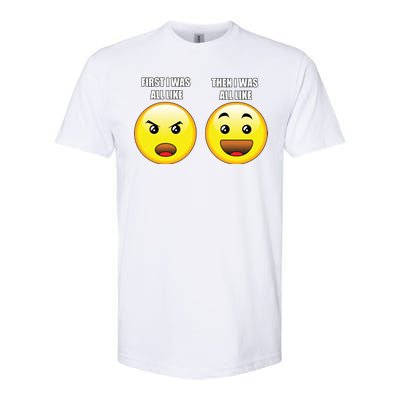 First I Was Like Emoji Faces Softstyle CVC T-Shirt