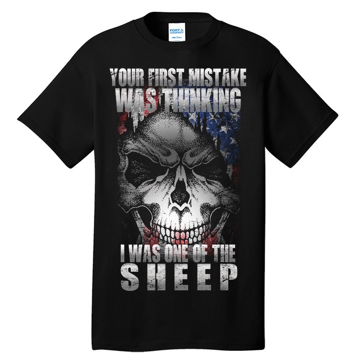 First Mistake Was Thinking I Was One Of the Sheep Tall T-Shirt