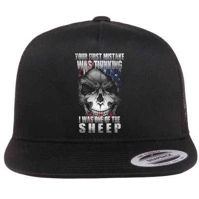 First Mistake Was Thinking I Was One Of the Sheep Flat Bill Trucker Hat