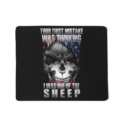 First Mistake Was Thinking I Was One Of the Sheep Mousepad