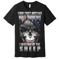 First Mistake Was Thinking I Was One Of the Sheep Premium T-Shirt