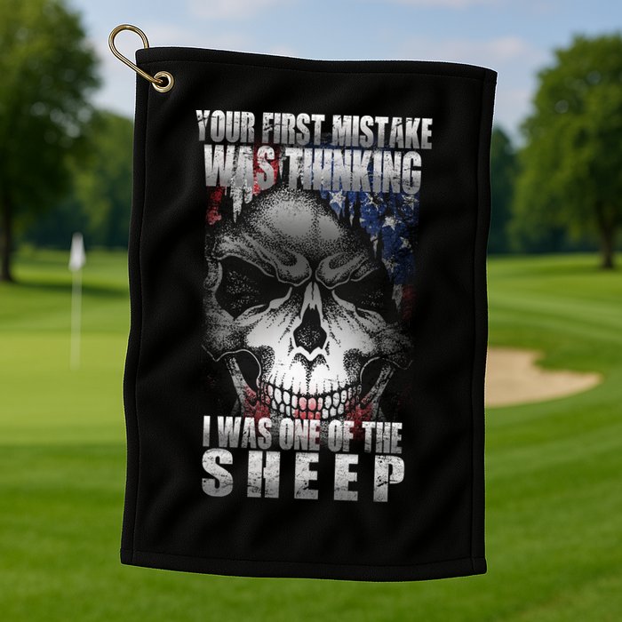First Mistake Was Thinking I Was One Of the Sheep Golf Towel