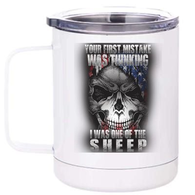 First Mistake Was Thinking I Was One Of the Sheep 12 oz Stainless Steel Tumbler Cup