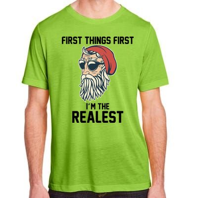 First Things First I'm the Realest Cool Santa Adult ChromaSoft Performance T-Shirt