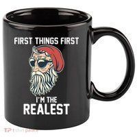 First Things First I'm the Realest Cool Santa 11oz C Handle Ceramic Mug