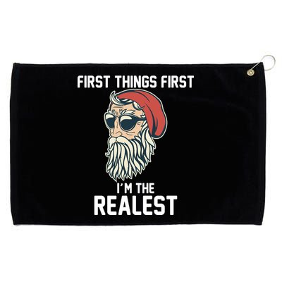 First Things First I'm the Realest Cool Santa Grommeted Golf Towel