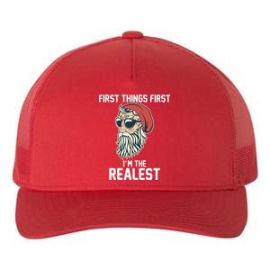 First Things First I'm the Realest Cool Santa Yupoong Adult 5-Panel Trucker Hat