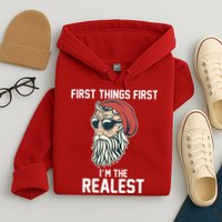 First Things First I'm the Realest Cool Santa Hoodie