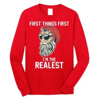 First Things First I'm the Realest Cool Santa Long Sleeve Shirt