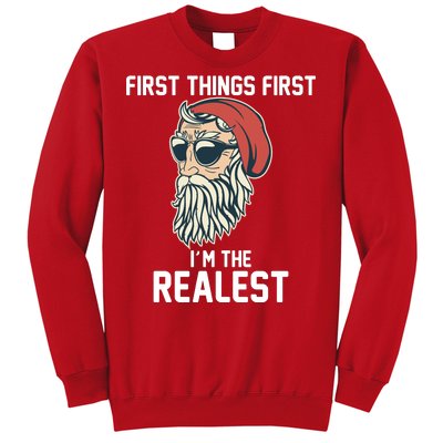 First Things First I'm the Realest Cool Santa Sweatshirt