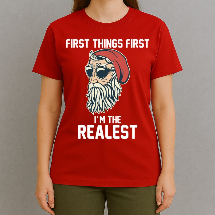 First Things First I'm the Realest Cool Santa T-Shirt