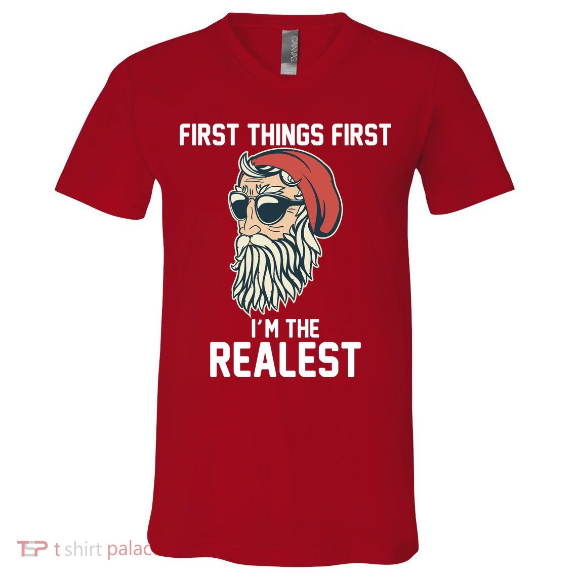 First Things First I'm the Realest Cool Santa V-Neck T-Shirt