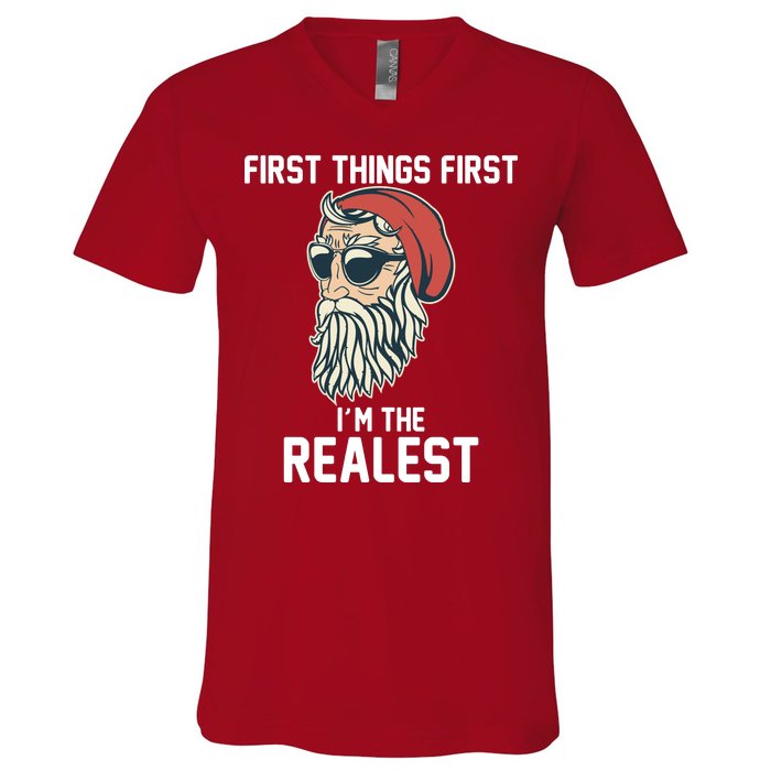 First Things First I'm the Realest Cool Santa V-Neck T-Shirt