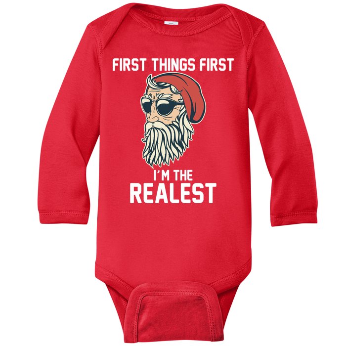 First Things First I'm the Realest Cool Santa Baby Long Sleeve Bodysuit