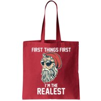 First Things First I'm the Realest Cool Santa Bag