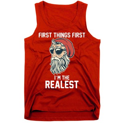 First Things First I'm the Realest Cool Santa Tank Top