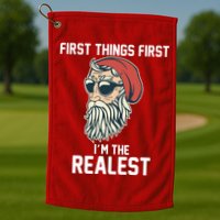 First Things First I'm the Realest Cool Santa Golf Towel