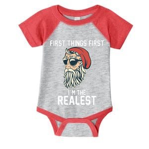 First Things First I'm the Realest Cool Santa Infant Baby Jersey Bodysuit