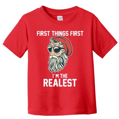 First Things First I'm the Realest Cool Santa Toddler T-Shirt