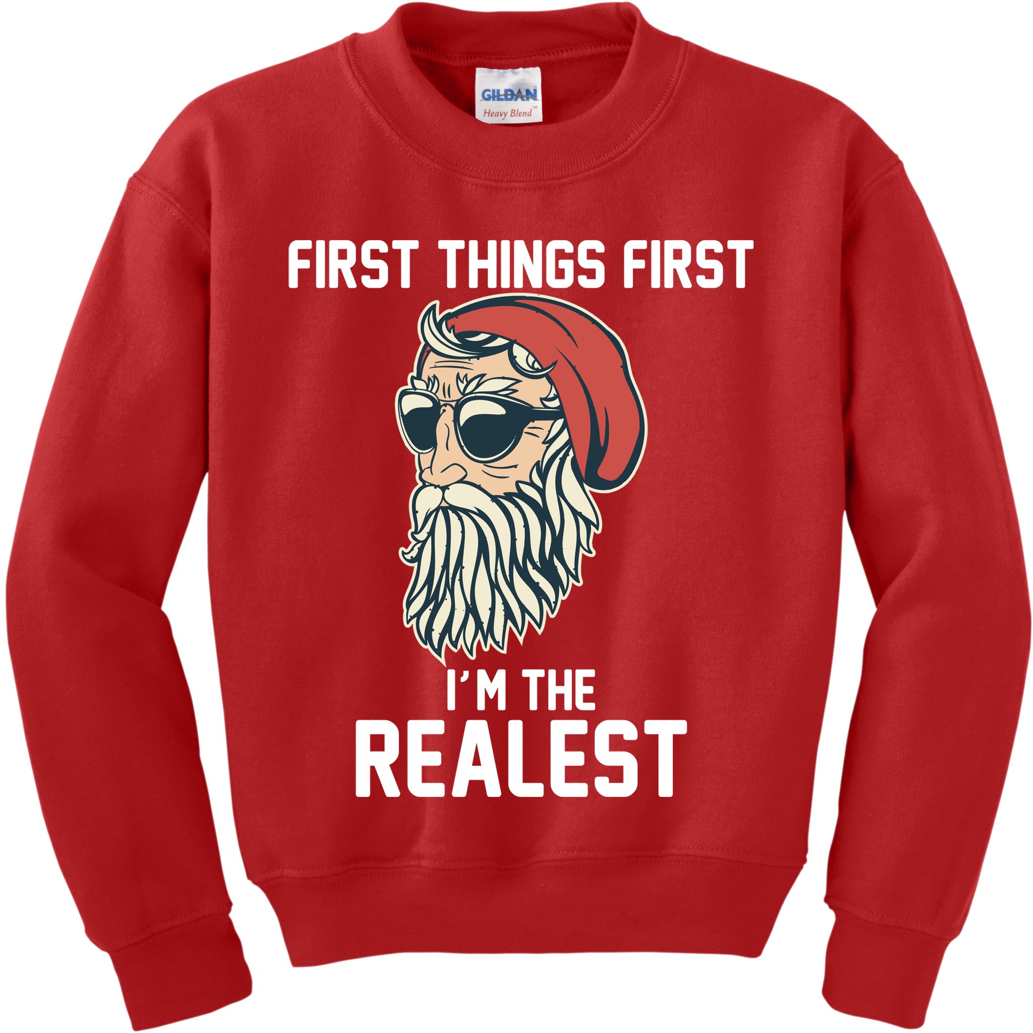 First Things First I'm the Realest Cool Santa Kids Sweatshirt